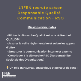 L'IFEN recrute sa/son responsable Qualité - Communication - RSO L'IFEN recrute sa/son responsable Qualité - Communication - RSO